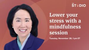 Headshot of Dr. Lilian Cheung with the text "Lower your stress with a mindfulness session on Tuesday November 28, 1 pm ET" 